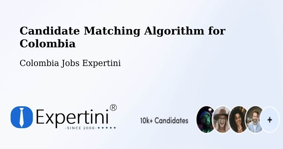 Candidate Matching Algorithm Overview – Plato - Colombia Jobs Expertini