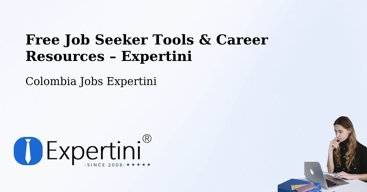 Free Job Seeker Tools & Career Resources – Plato - Plato, Colombia Jobs Expertini