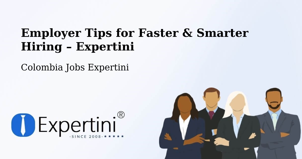 Employer Tips for Hiring & Recruitment – Plato - Plato, Colombia Jobs Expertini